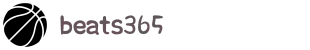 beats365(中国区)-唯一官方网站